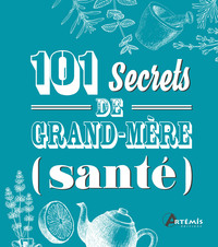 101 secrets de grand-mère Santé