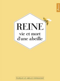 Reine, vie et mort d'une abeille