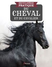 ENCYCLOPEDIE PRATIQUE DU CHEVAL ET DU CAVALIER - NOUVELLE EDITION
