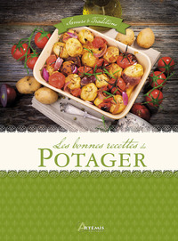 LES BONNES RECETTES DU POTAGER