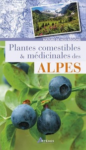 PLANTES COMESTIBLES ET MEDICINALES DES ALPES