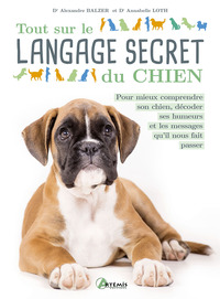 TOUT SUR LE LANGAGE SECRET DU CHIEN