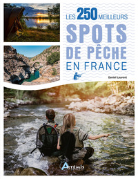 LES 250 MEILLEURS SPOTS DE PECHE EN FRANCE