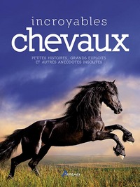 INCROYABLES CHEVAUX