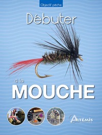 DEBUTER A LA MOUCHE