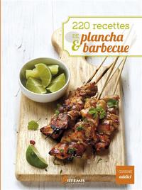 220 recettes de plancha et barbecue