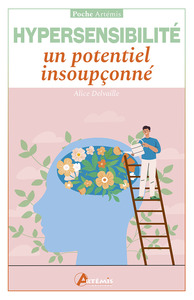 L’hypersensibilité, un potentiel insoupçonné