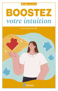 Boostez votre intuition !