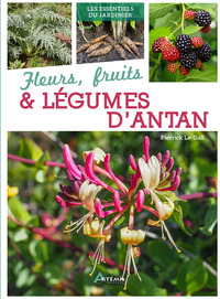 FLEURS, FRUITS & LEGUMES D'ANTAN