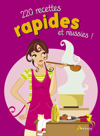 220 RECETTES RAPIDES ET REUSSIES