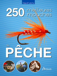 LES 250 MEILLEURES MOUCHES DE PECHE