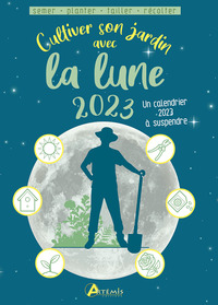 Cultiver son jardin avec la lune 2023