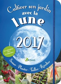 cultiver son jardin avec la lune 2017