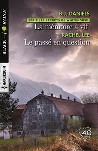 La mémoire à vif -  Le passé en question