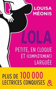 LOLA - LOLA - SAISON 2 - LOLA - PETITE, EN CLOQUE ET COMPLETEMENT LARGUEE - LA SUITE DE LA SERIE A S