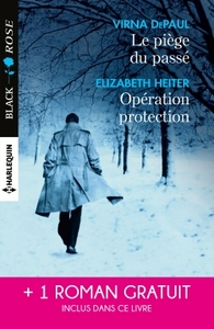 Le piège du passé - Opération protection - Un amour à haut risque