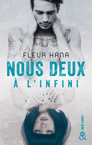 NOUS DEUX A L'INFINI - UNE ROMANCE NEW ADULT INTENSE ET PASSIONNEE