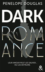 DARK ROMANCE - AU-DELA DE L'INTERDIT, LE LIVRE QUI VA PLUS LOIN QUE LE NEW ADULT