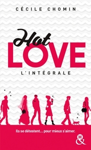 HOT LOVE L'INTEGRALE - LA COMEDIE ROMANTIQUE GARANTIE 100% FOU-RIRE !