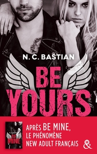 BE YOURS - LA SUITE DE BE MINE, LE PHENOMENE NEW ADULT FRANCAIS