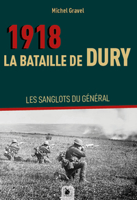 1918, LA BATAILLE DE DURY