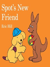 SPOT'S NEW FRIEND
