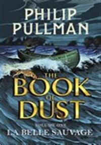 LA BELLE SAUVAGE: THE BOOK OF DUST (BOOK 1)
