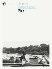 Jack Kerouac Pic (Penguin Modern Classics) /anglais