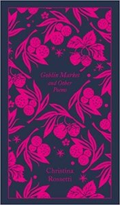 GOBLIN MARKET AND OTHER POEMS (PENGUIN CLOTHBOUND CLASSICS) /ANGLAIS