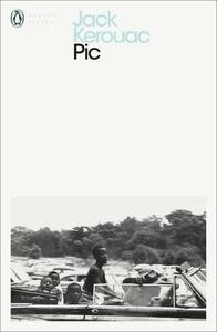 Jack Kerouac Pic (Penguin Modern Classics) /anglais