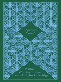 WILLIAM WORDSWORTH/SAMUEL TAYLOR COLERIDGE LYRICAL BALLADS (PENGUIN CLOTHBOUND CLASSICS) /ANGLAIS