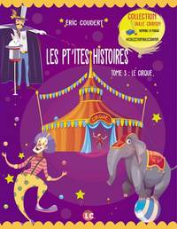 Les pt'itess histoires Tome 3 Le cirque