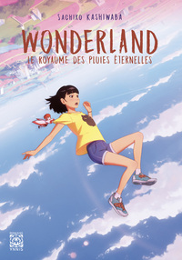 WONDERLAND, LE ROYAUME DES PLUIES ETERNELLES