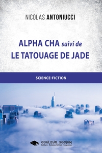 ALPHA CHA ET LE TATOUAGE DE JADE