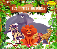 Les pt’ites histoires. Collection taille crayon Tome 7. Le zoo