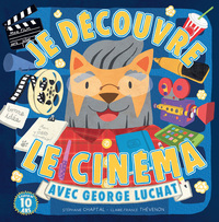 JE DECOUVRE LE CINEMA AVEC GEORGE LUCHAT