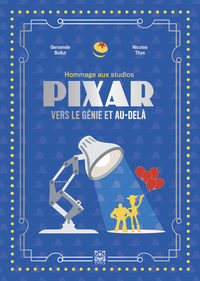 PIXAR - VERS LE GENIE ET AU-DELA