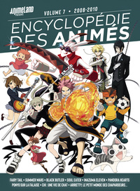 Encyclopédie des animés 7 de 2008 à 2010