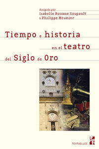 Tiempo e historia en el teatro del siglo de oro