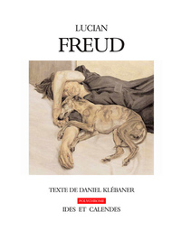 LUCIAN FREUD. LE CORPS DANS LA LUMIERE