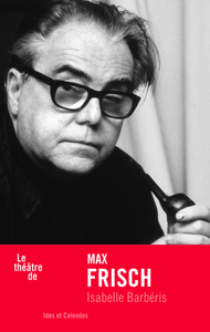 Le théâtre de Max Frisch