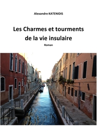 Les Charmes et tourments de la vie insulaire