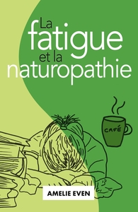 LA FATIGUE ET LA NATUROPATHIE