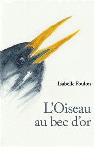 L'OISEAU AU BEC D'OR