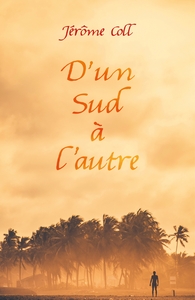 D'UN SUD A L'AUTRE