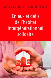 ENJEUX ET DEFIS DE L'HABITAT INTERGENERATIONNEL SOLIDAIRE