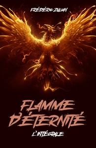 FLAMME D'ETERNITE - L'INTEGRALE