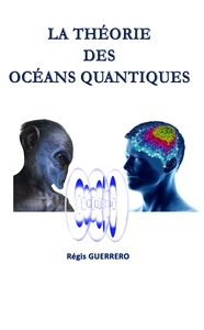 La Théorie des océans quantiques