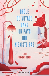 DROLE DE VOYAGE DANS UN PAYS QUI N'EXISTE PAS