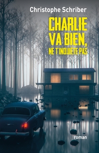CHARLIE VA BIEN, NE T'INQUIETE PAS